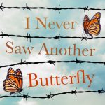 I NEVER SAW ANOTHER BUTTERFLY – ART (002)