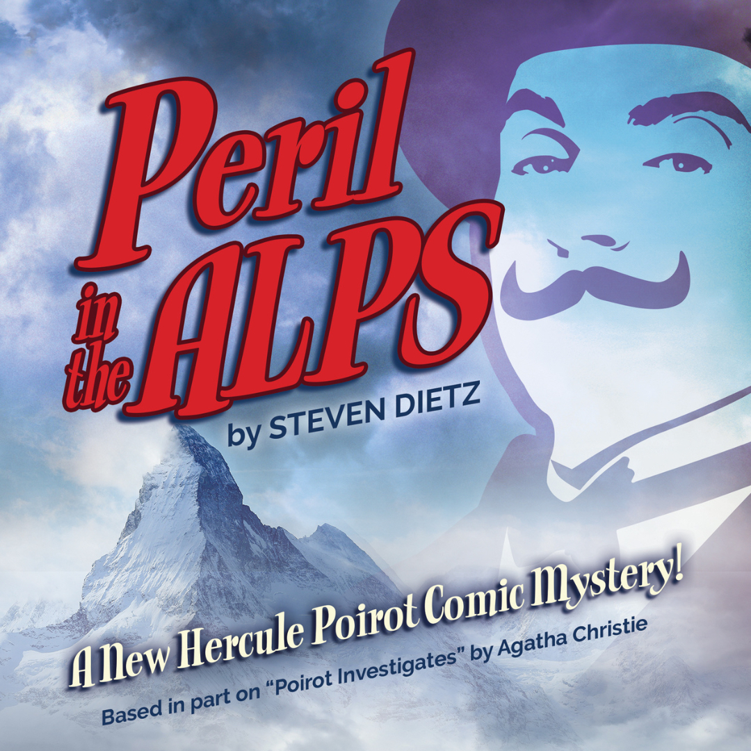 LAGUNA PLAYHOUSE PRESENTS   A NEW HERCULE POIROT COMIC MYSTERY!  THE WORLD PREMIERE OF  PERIL IN THE ALPS